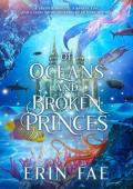 Of Oceans and Broken Princes (The Medicine Princess #2)