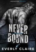 Never Bound (The Unchained #2)