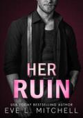 Her Ruin (Fractured Loyalties #1)