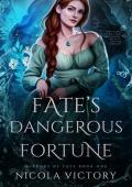 Fate’s Dangerous Fortune (Mirrors of Fate #1)