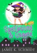 Spellbound and Gagged (Grimm Mawr #4)