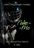 Take All of Me (Beta Accepted #6)