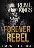 Forever Rebel (Rebel Kings MC #11)