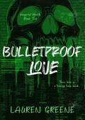 Bulletproof Love (Vengeful Hearts #2)