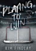 Playing to Win (The Toronto Blaze #1)