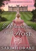 Romancing Lady Rose (The Dowager’s Garden #1)