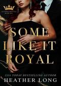 Some Like It Royal (Going Royal #1)
