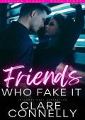 Friends Who Fake It (Italian Rivals #8)