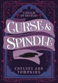 Curse and Spindle (A Realm of Revelry #1)