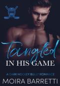 Tangled in His Game (Emberwell College #1)
