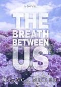 The Breath Between Us