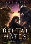 Brutal Mates (Omega Heat #3)