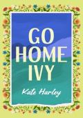 Go Home, Ivy