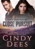 Close Pursuit (Love in Danger #2)