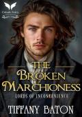 The Broken Marchioness (Lords of Inconvenience #3)