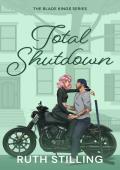 Total Shutdown (The Blade Kings #2)