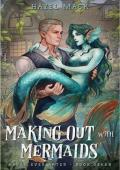 Making Out With Mermaids (Haven Ever After #6)