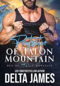 Protector of Talon Mountain (Men of Talon Mountain #1)