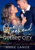 One Weekend in Quebec City (One Weekend #11)