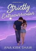 Strictly Extracurricular (Lessons in Love #3)