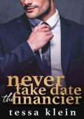Never Fake Date the Financier (Filthy Rich & Bossy #2)