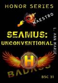 Seamus: Unconventional (BSC #31)