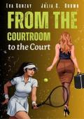 From the Courtroom to the Court