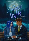 The Doctor’s Wolf, Part Two (Supernatural Lovers #2)