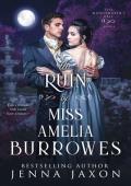 The Ruin of Miss Amelia Burrowes (The Matchmaker’s Ball #4)