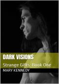 Dark Visions (Strange Gifts #1)