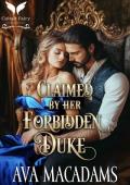 Claimed by Her Forbidden Duke (Forbidden Lords #6)