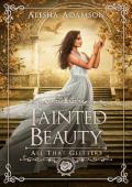 Tainted Beauty (All That Glitters)