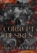 Corrupt Desires (Desires Trilogy #2)