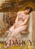 Only Mr Darcy (Obstinate, Headstrong Girl #1)