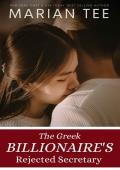 The Greek Billionaire’s Rejected Secretary (A Painful Kind of Love #14)
