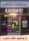 Kapowie! (Pinx Video Mysteries #7)