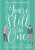 You’re Still the One (Willow Shade Island #2)