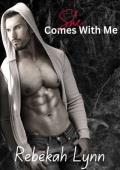 She Comes With Me (Lovers in Crossfire #1)