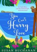 You Can’t Hurry Love (Dream Destinations #1)