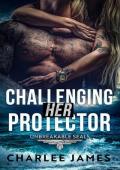 Challenging Her Protector (Unbreakable SEALs #1)