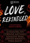 Love, Rekindled (1001 Dark Nights)