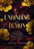 Unbinding the Demon