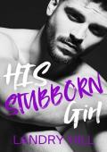 His Stubborn Girl (“HIS” #6)