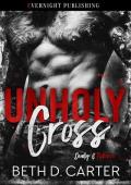 Unholy Cross (Deadly & Ruthless #1)