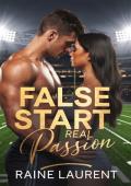 False Start, Real Passion