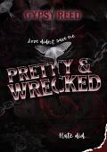 Pretty & Wrecked