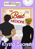 The Best Medicine (Teachers’ Lounge #5)