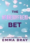 The #FakeBoyfriend Bet (Fauxmance Files #1)