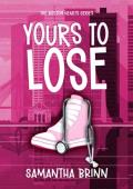 Yours to Lose (The Boston Hearts #1)