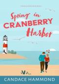 Spring in Cranberry Harbor (Cranberry Harbor #2)